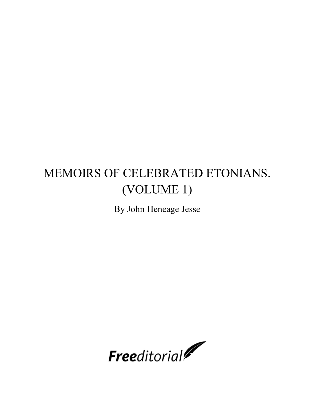 MEMOIRS of CELEBRATED ETONIANS. (VOLUME 1) by John Heneage Jesse