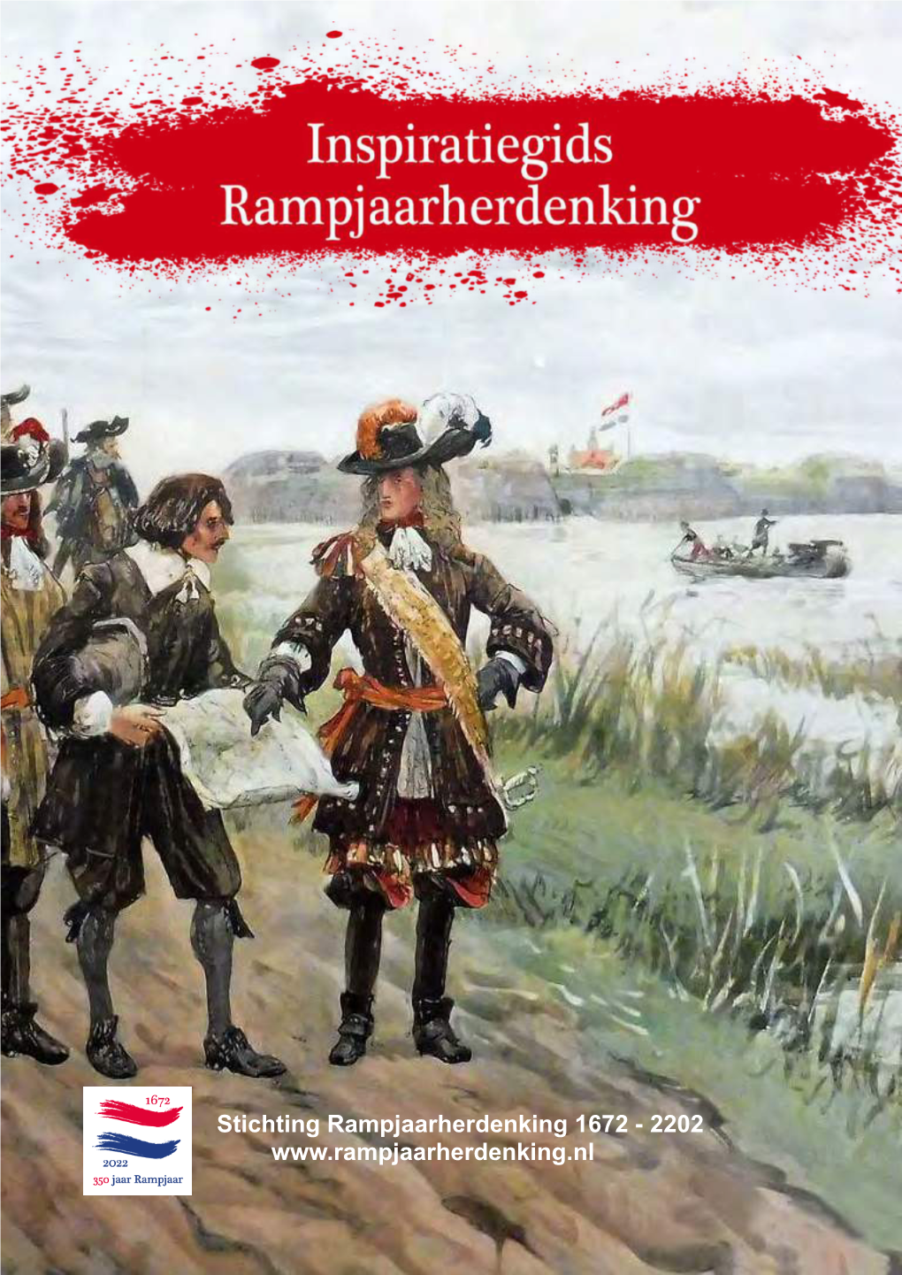 Stichting Rampjaarherdenking 1672 - 2202 Stichting Platform Rampjaarherdenking 1672-2022