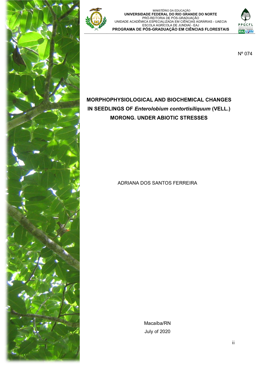 (Vell.) Morong. Under Abiotic Stresses
