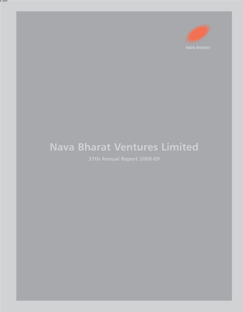 Nava Bharat Ventures Limited 37Th Annual Report 2008-09 Environment Protection Is a Guiding Principle in All Our Operations