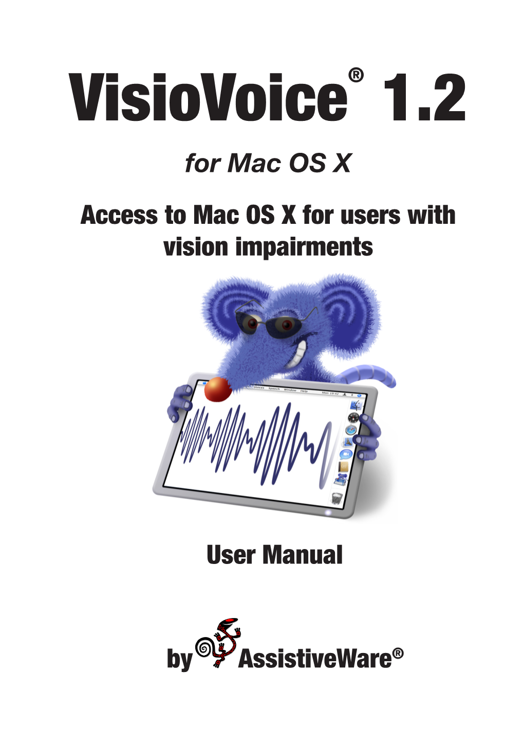 For Mac OS X Access to Mac OS X for Users with Vision Impairments
