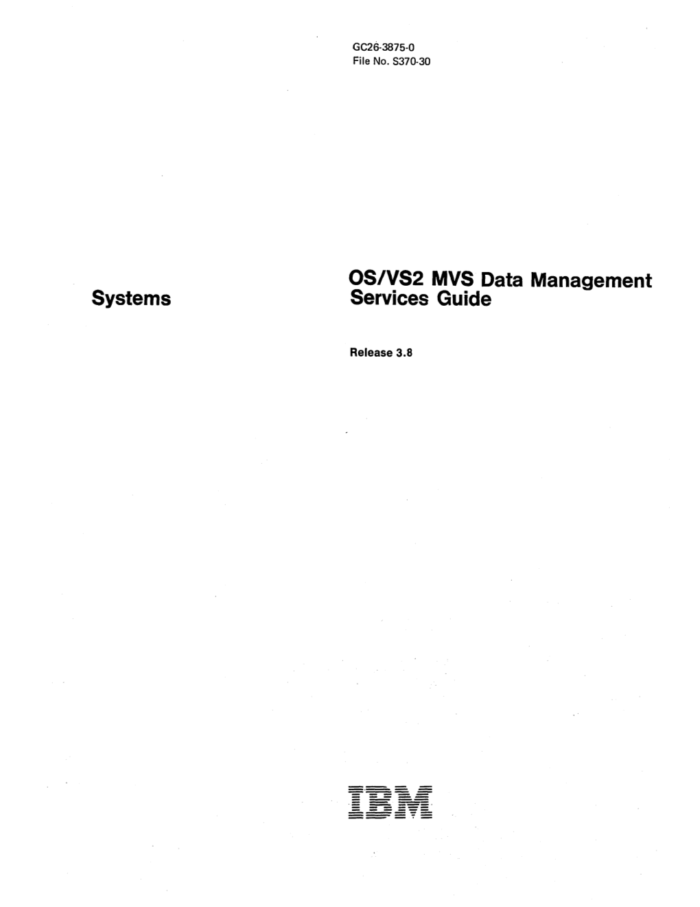 Systems OS/VS2 MVS Data Management