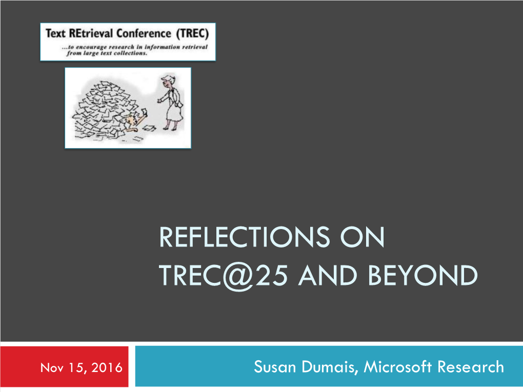 Reflections on Trec@25 and Beyond