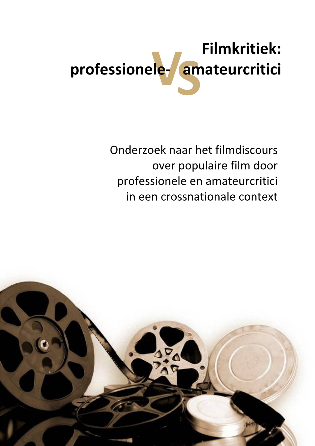 Filmkritiek: Professionele- Amateurcritici VS