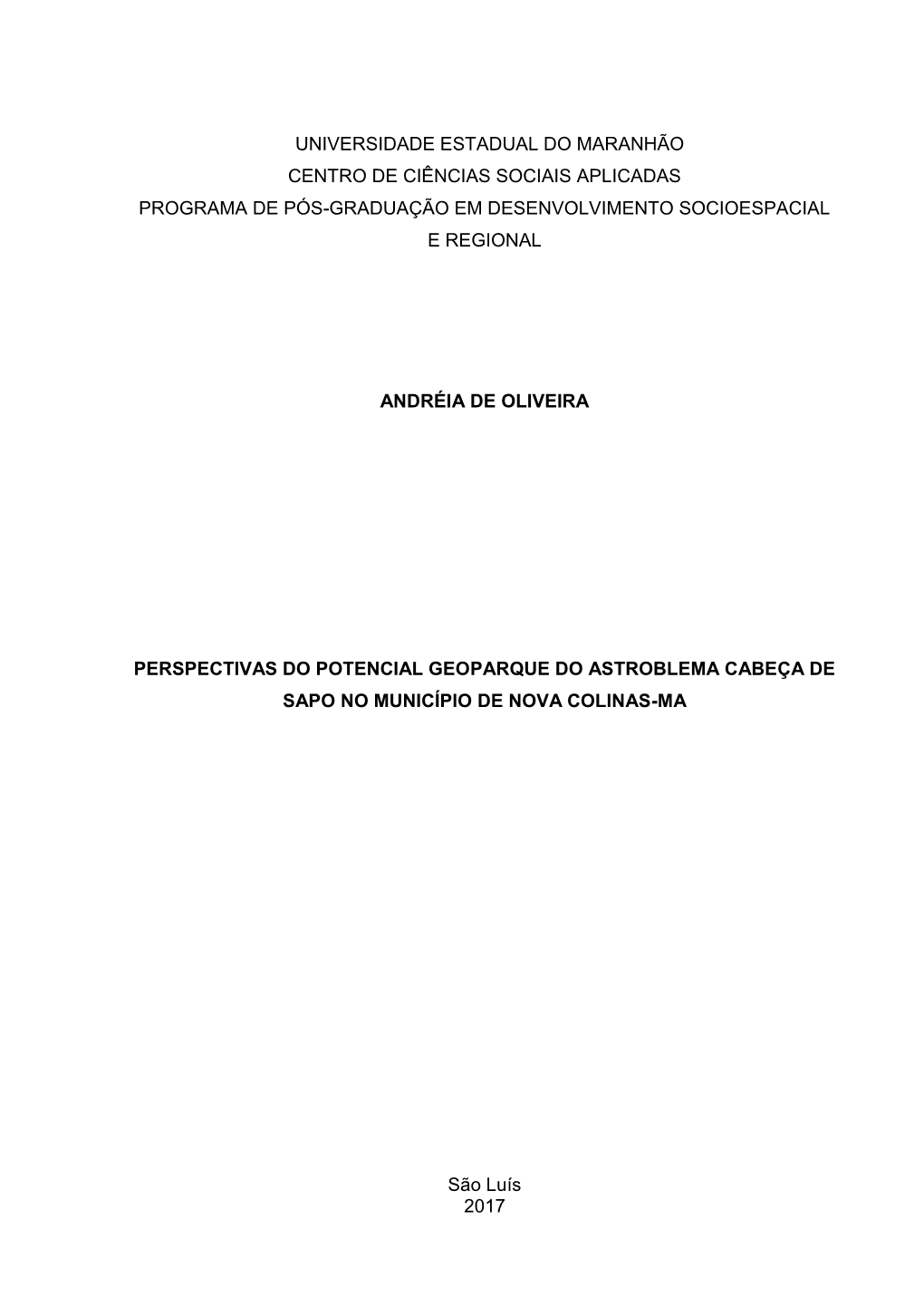 Universidade Estadual Do Maranhão Centro De Ciências Sociais Aplicadas Programa De Pós-Graduação Em Desenvolvimento Socioespacial E Regional