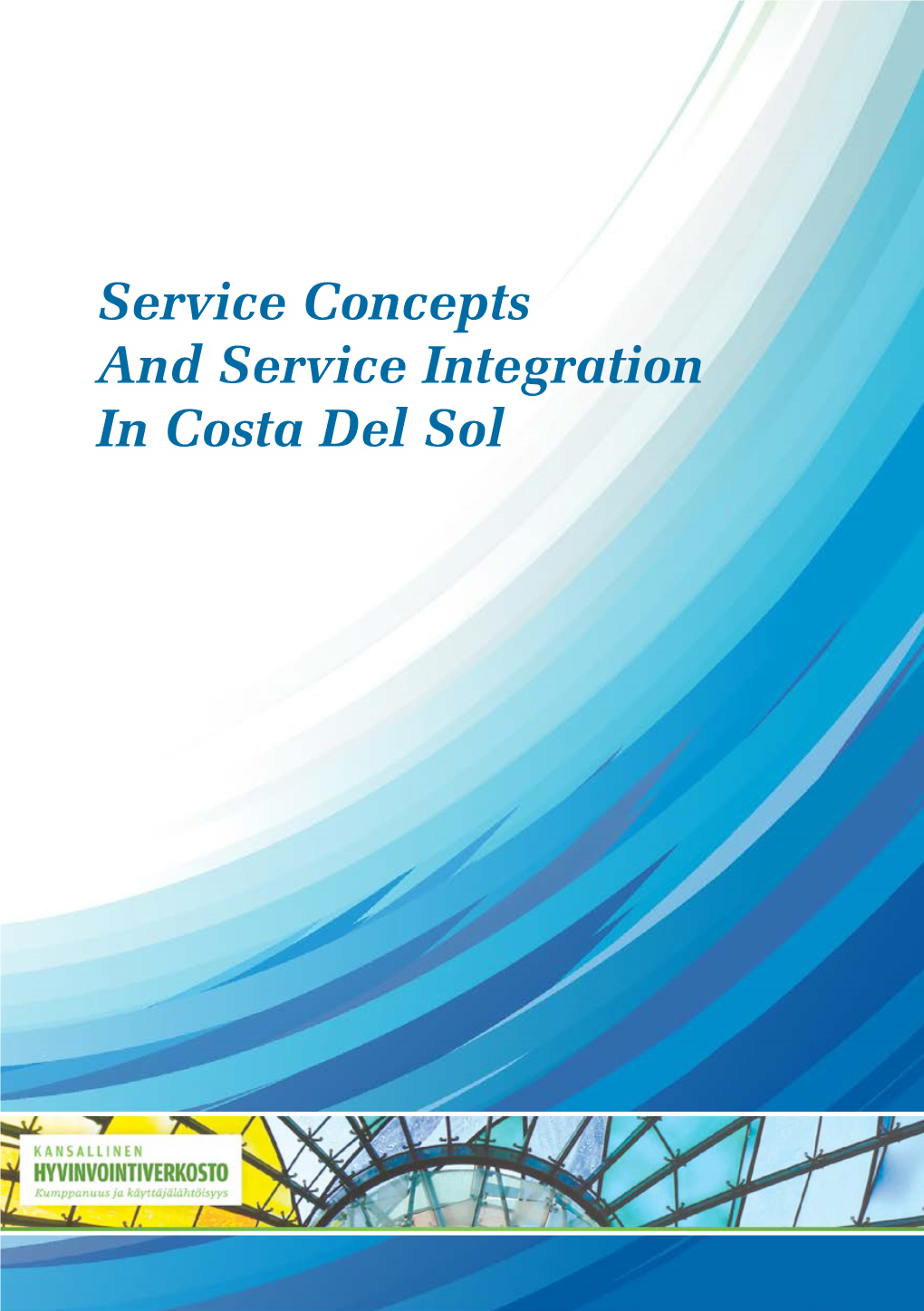 Service Concepts and Service Integration in Costa Del Sol