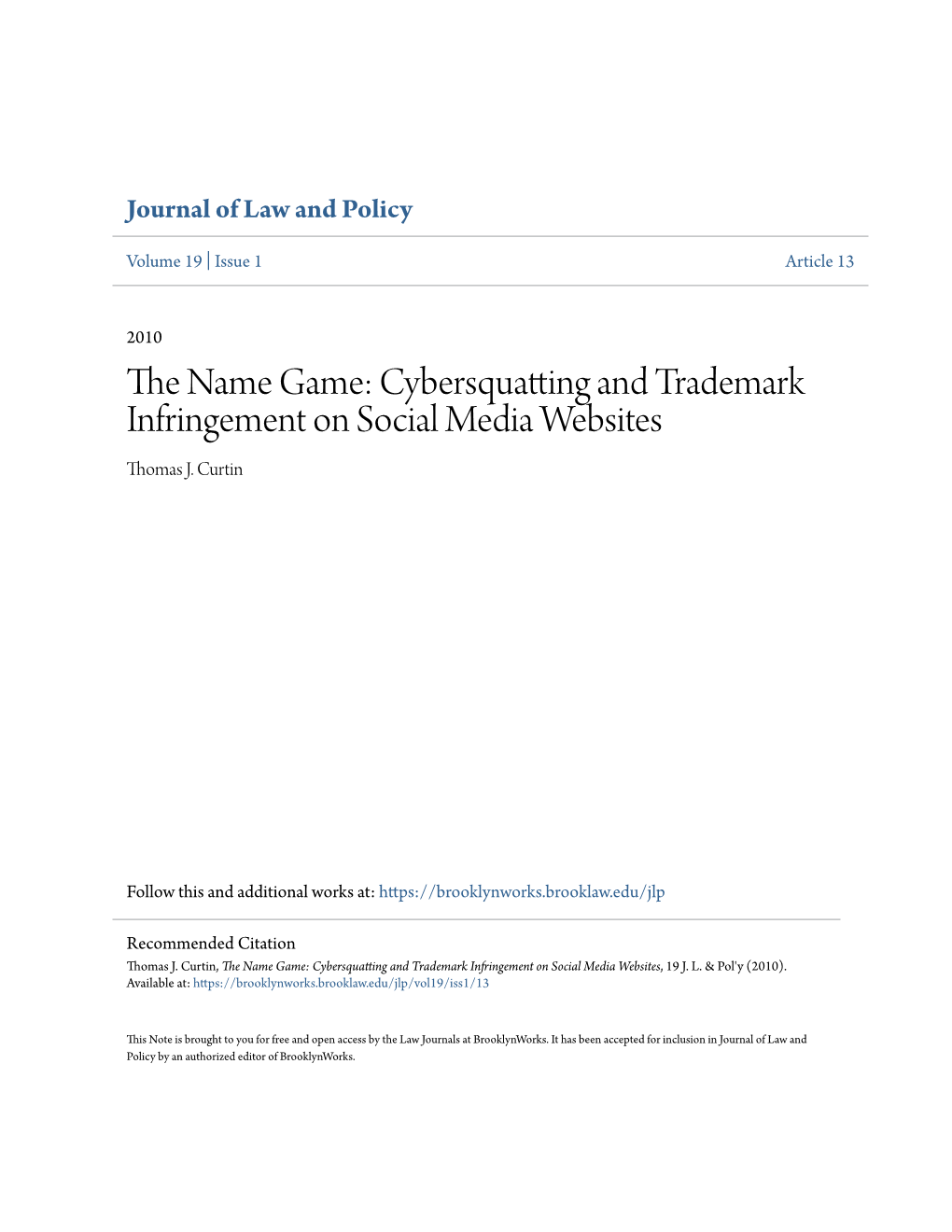 The Name Game: Cybersquatting and Trademark Infringement on Social Media Websites, 19 J