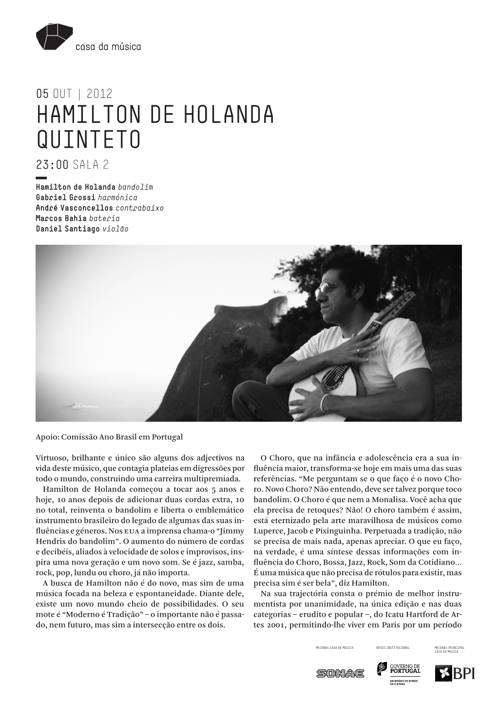 Hamilton De Holanda Quinteto 23:00 SALA 2