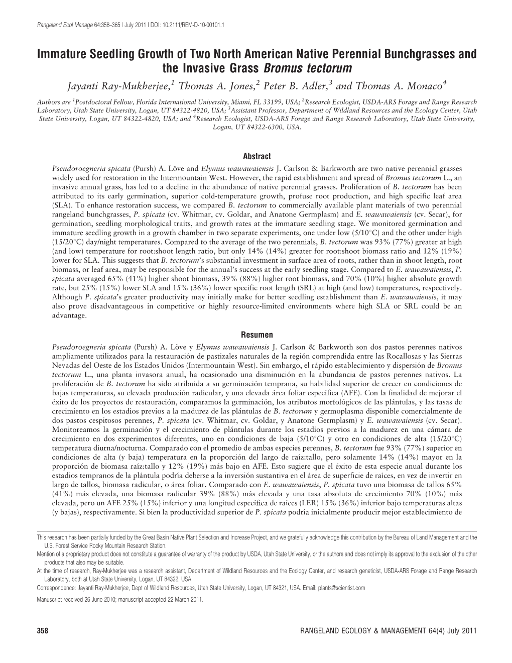 Immature Seedling Growth of Two North American Native Perennial Bunchgrasses and the Invasive Grass Bromus Tectorum Jayanti Ray-Mukherjee,1 Thomas A