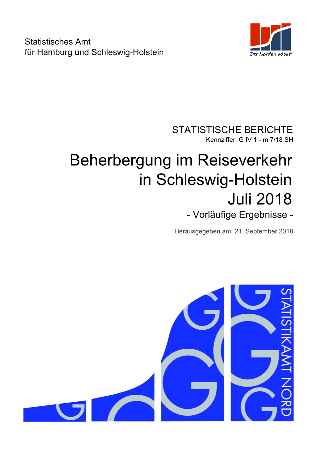 Beherbergung Im Reiseverkehr in Schleswig-Holstein Juli 2018 - Vorläufige Ergebnisse