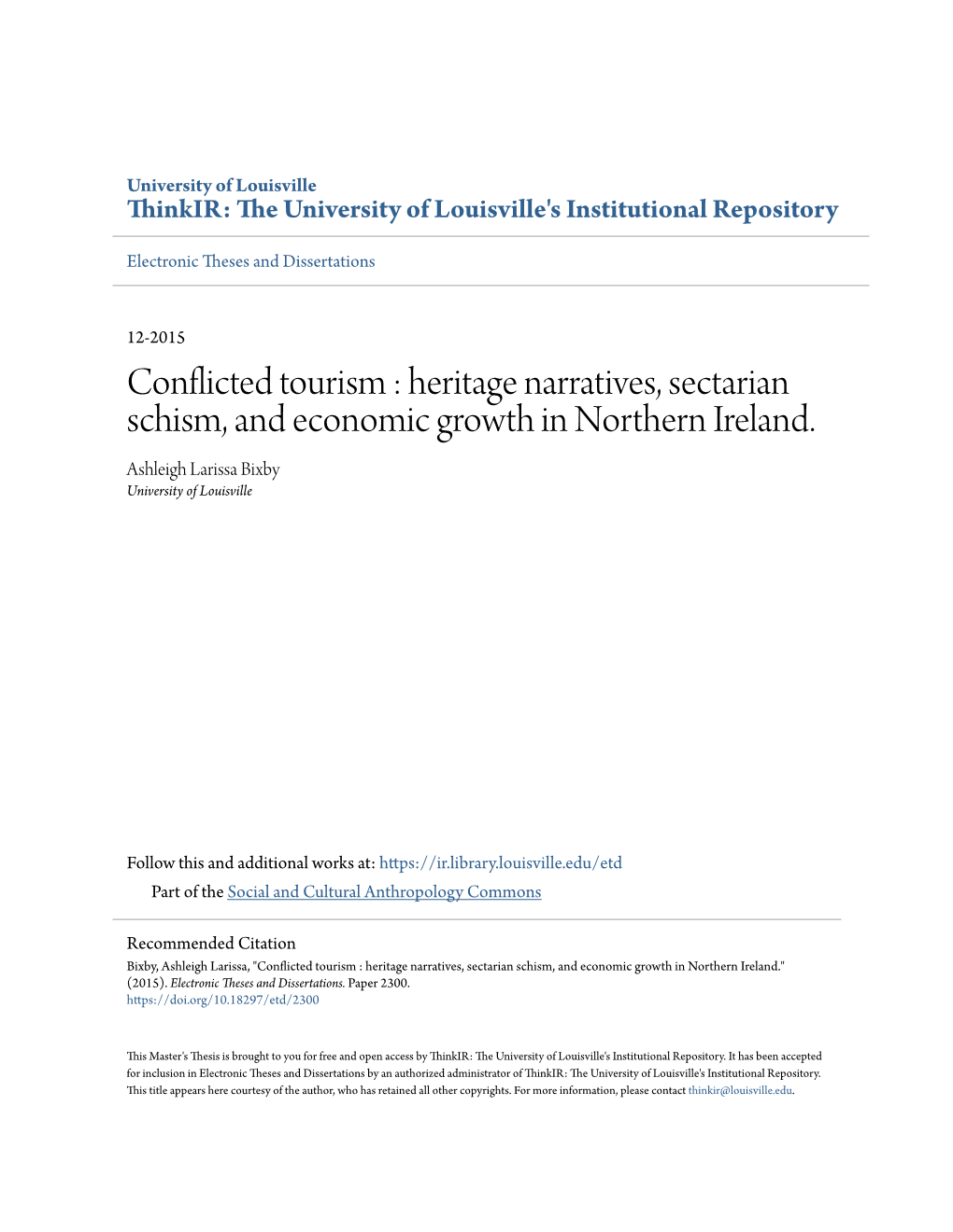 Conflicted Tourism : Heritage Narratives, Sectarian Schism, and Economic Growth in Northern Ireland. Ashleigh Larissa Bixby University of Louisville