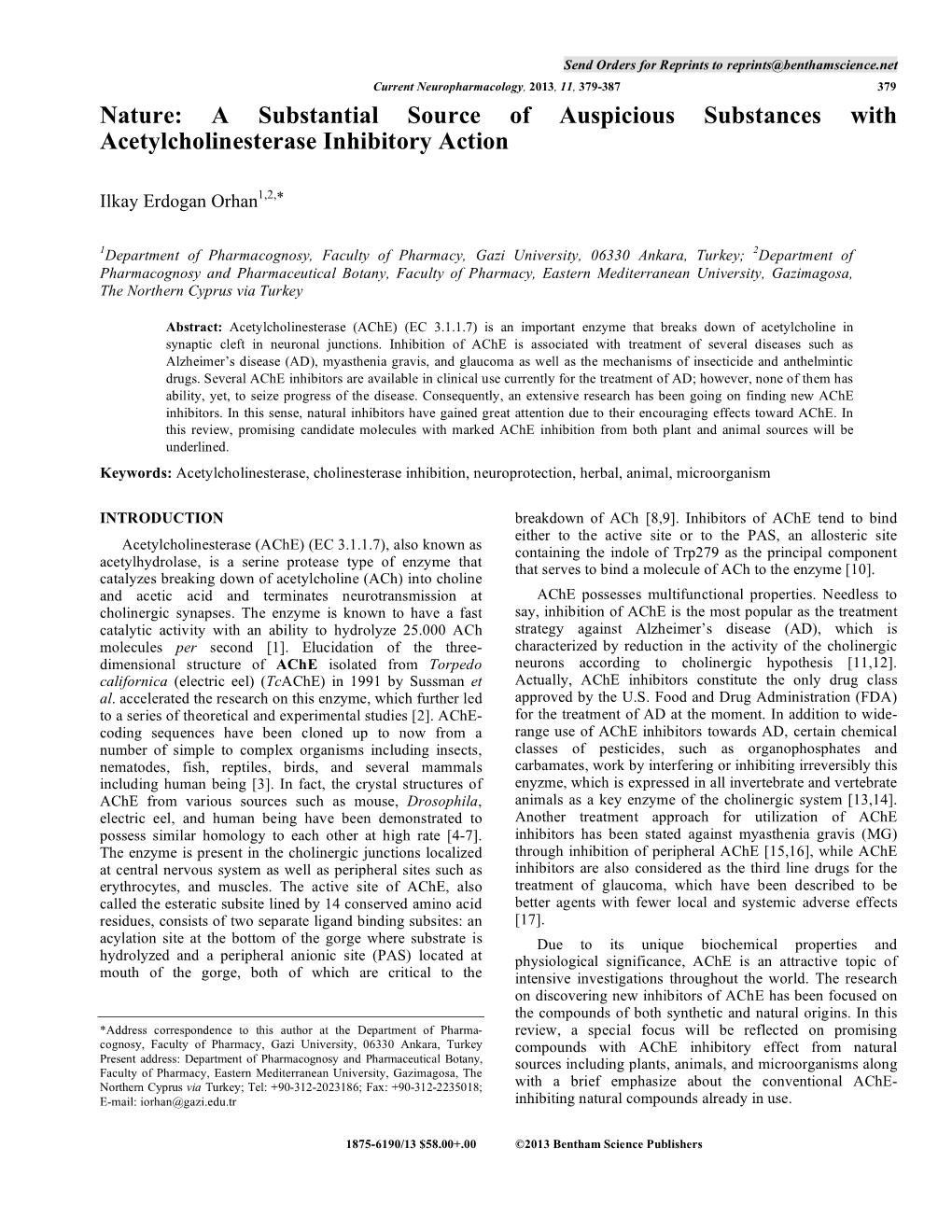 A Substantial Source of Auspicious Substances with Acetylcholinesterase Inhibitory Action