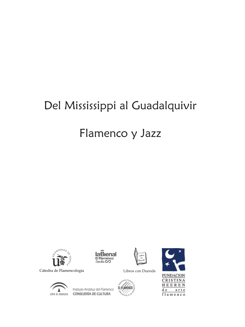 Del Mississippi Al Guadalquivir Flamenco Y Jazz