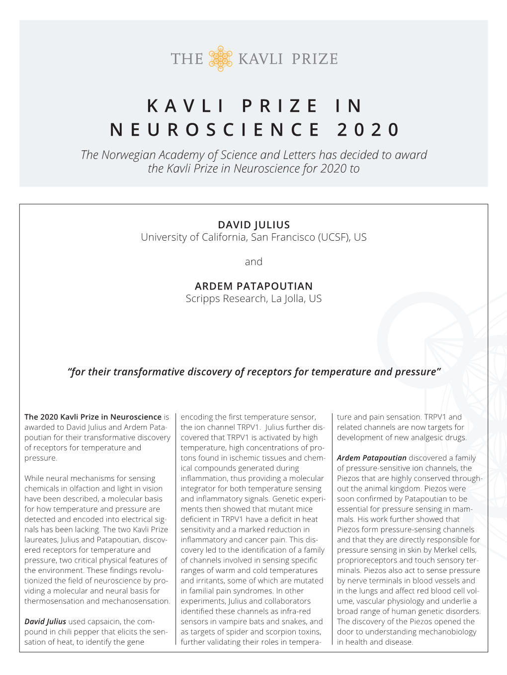 KAVLI PRIZE in NEUROSCIENCE 2020 the Norwegian Academy of Science and Letters Has Decided to Award the Kavli Prize in Neuroscience for 2020 To