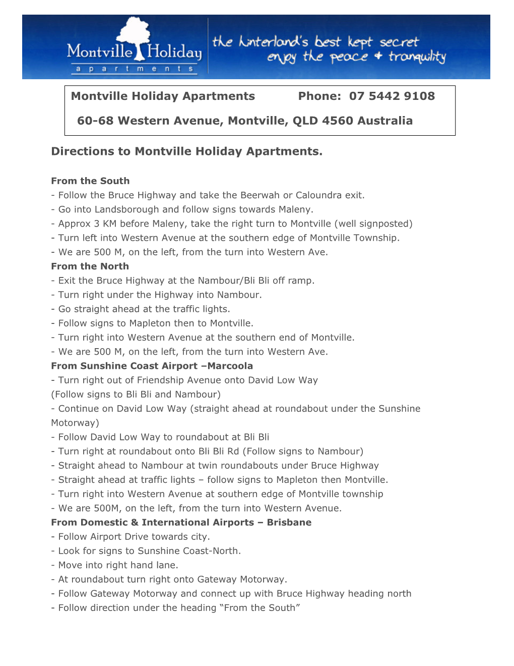 Directions to Montville Holiday Apartments. Montville Holiday Apartments Phone: 07 5442 9108 60-68 Western Avenue, Montville