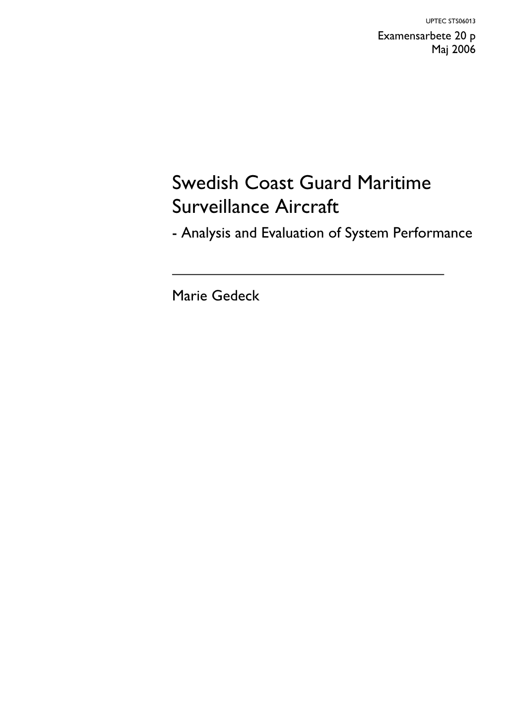 Swedish Coast Guard Maritime Surveillance Aircraft - Analysis and Evaluation of System Performance