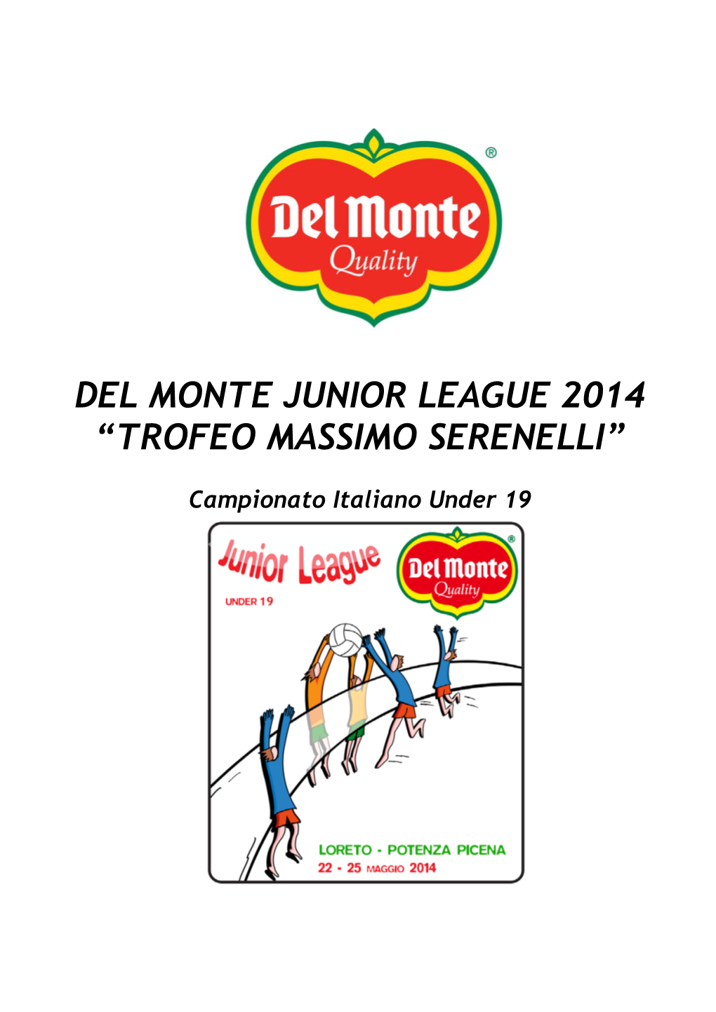 Del Monte Junior League 2014 “Trofeo Massimo Serenelli”