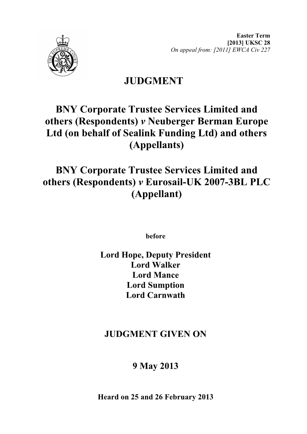 BNY Corporate Trustee Services Limited and Others (Respondents) V Neuberger Berman Europe Ltd (On Behalf of Sealink Funding Ltd) and Others (Appellants)