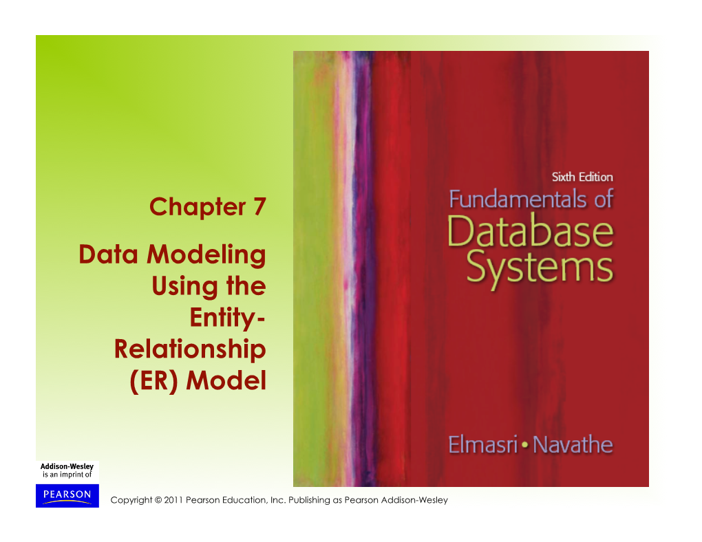 Data Modeling Using the Entity- Relationship (ER) Model