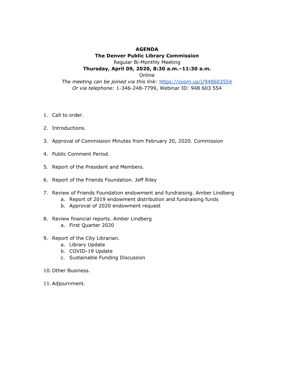 AGENDA the Denver Public Library Commission Regular Bi-Monthly Meeting Thursday, April 09, 2020, 8:30 A.M.–11:30 A.M