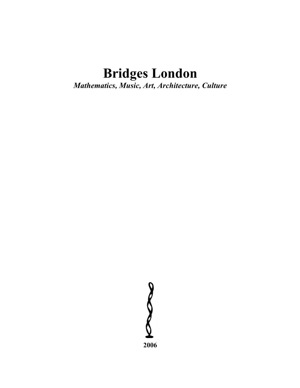 Bridges London Mathematics, Music, Art, Architecture, Culture