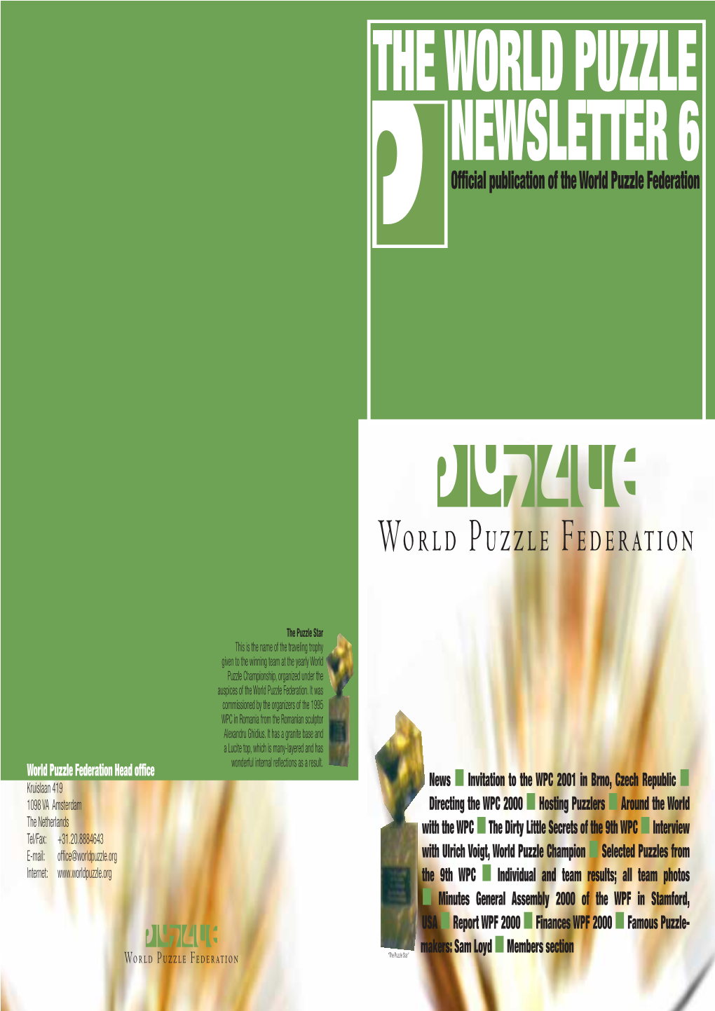 THE WORLD PUZZLE NEWSLETTER 6 Official Publication of the World Puzzle Federation