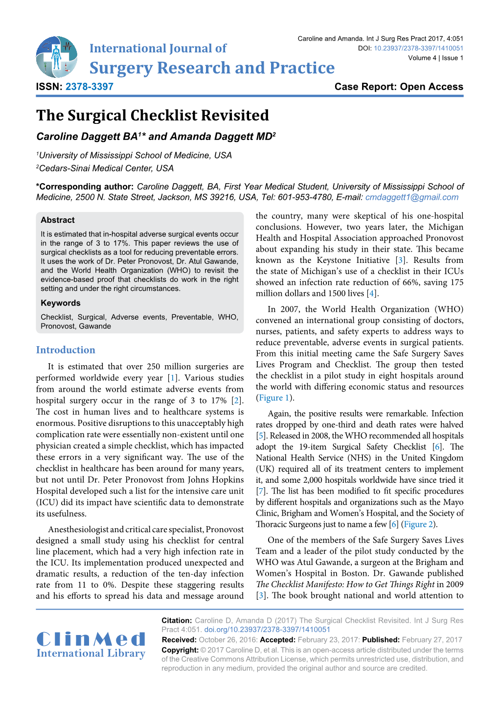 The Surgical Checklist Revisited Caroline Daggett BA1* and Amanda Daggett MD2 1University of Mississippi School of Medicine, USA 2Cedars-Sinai Medical Center, USA