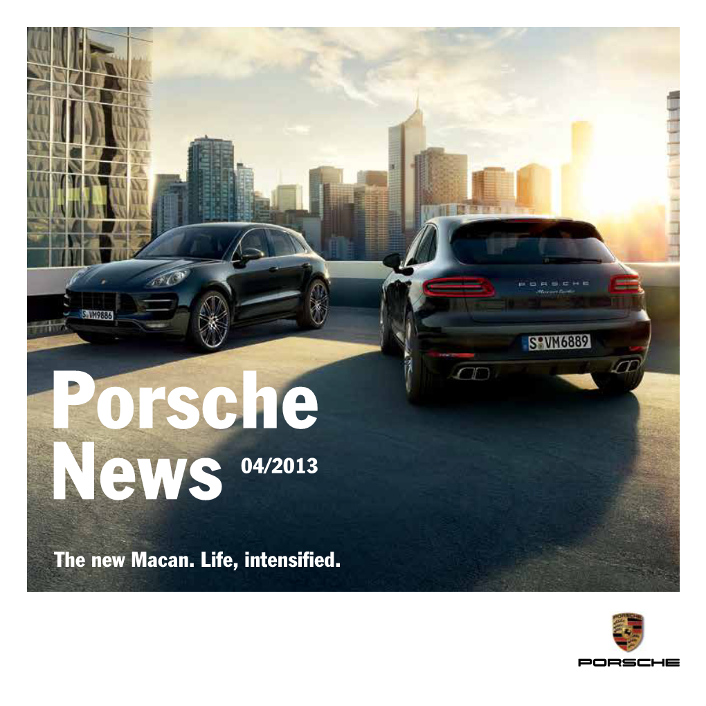 News 04/2013 the New Macan. Life, Intensified