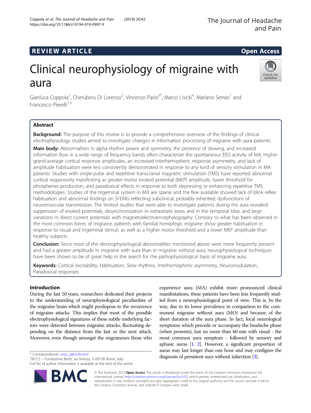 Clinical Neurophysiology of Migraine with Aura Gianluca Coppola1, Cherubino Di Lorenzo2, Vincenzo Parisi3*, Marco Lisicki4, Mariano Serrao1 and Francesco Pierelli1,5