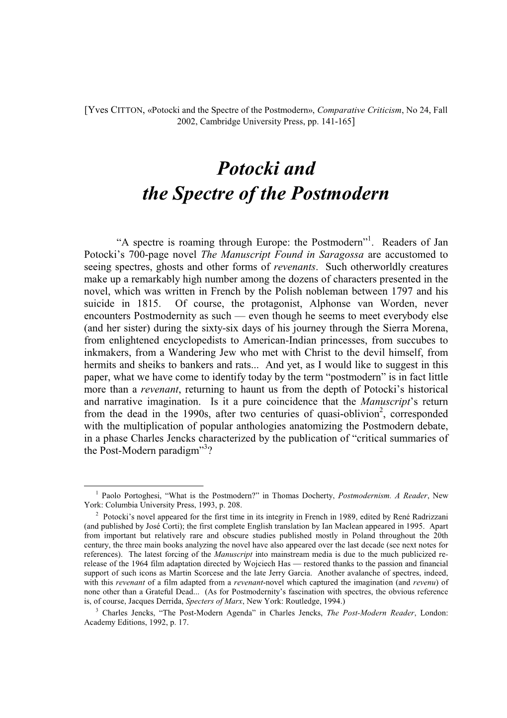 Potocki and the Spectre of the Postmodern», Comparative Criticism , No 24, Fall 2002, Cambridge University Press, Pp