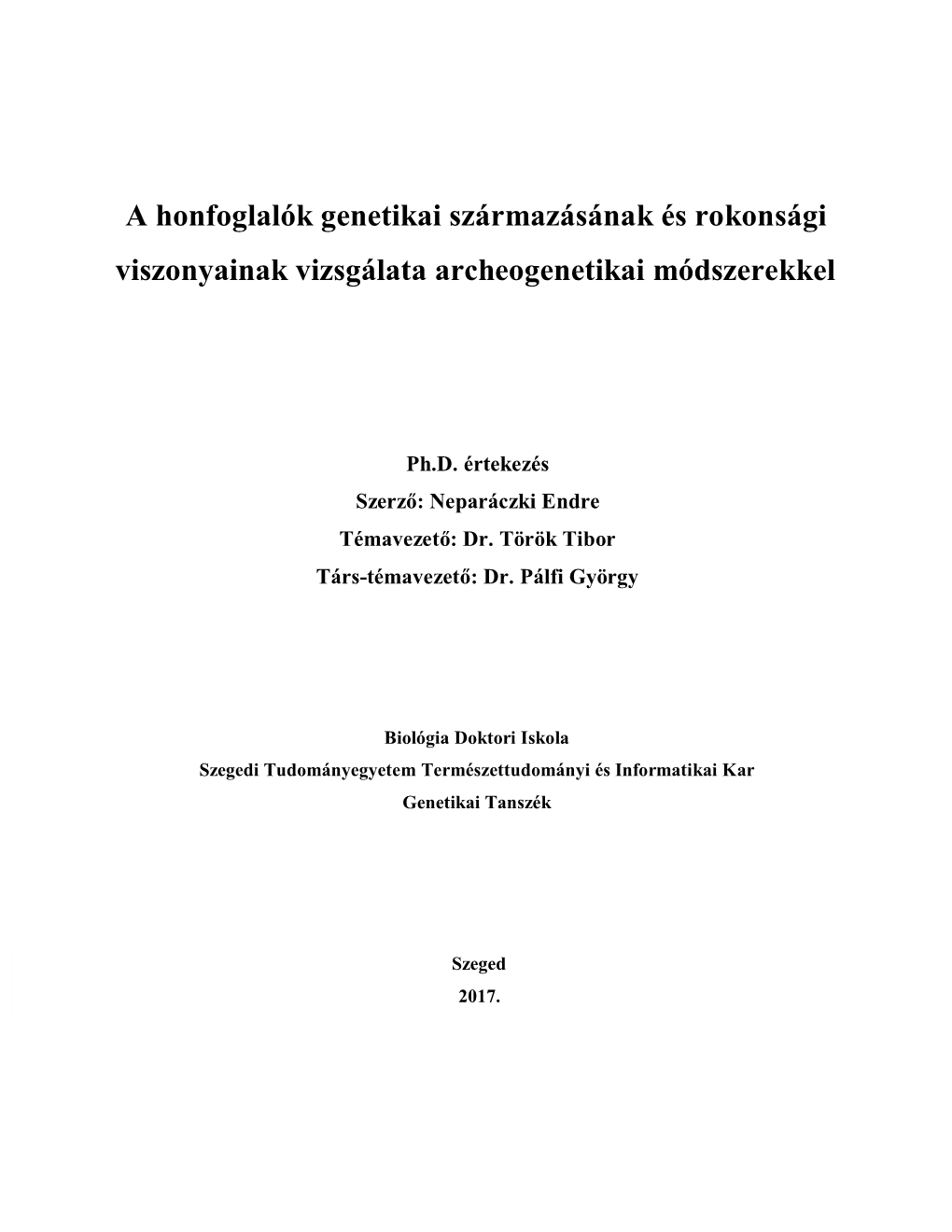 A Honfoglalók Genetikai Származásának És Rokonsági Viszonyainak Vizsgálata Archeogenetikai Módszerekkel