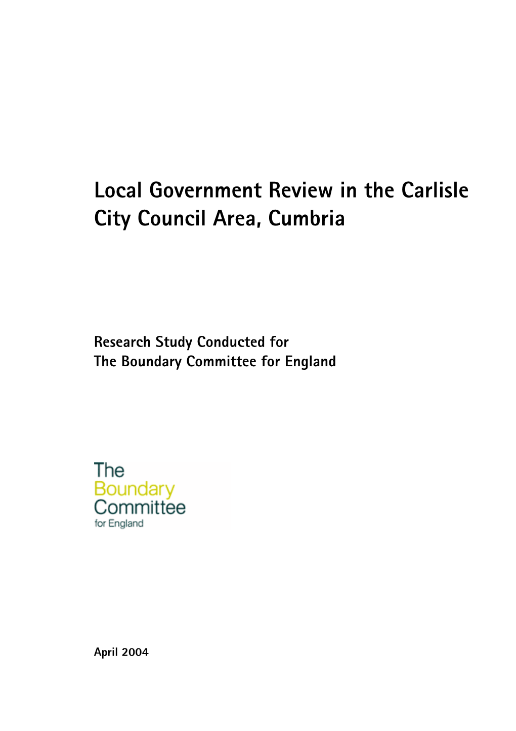 Local Government Review in the Carlisle City Council Area, Cumbria