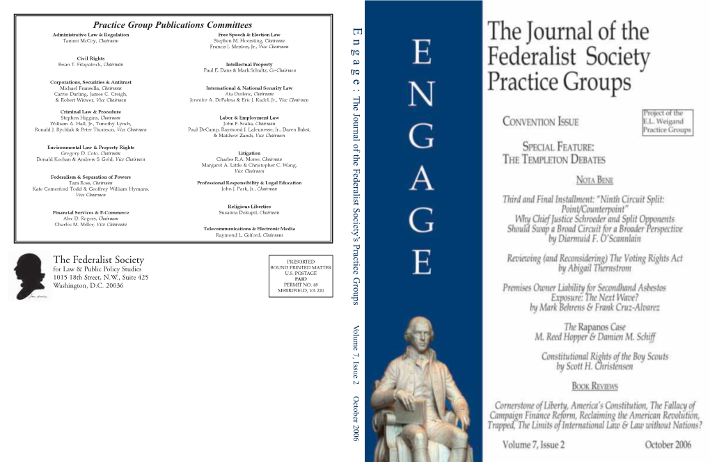 Engage:The Journal of the Federalist Society’S Practice Groups Volume 7, Issue 2 October 2006 PAID PRESORTED U.S