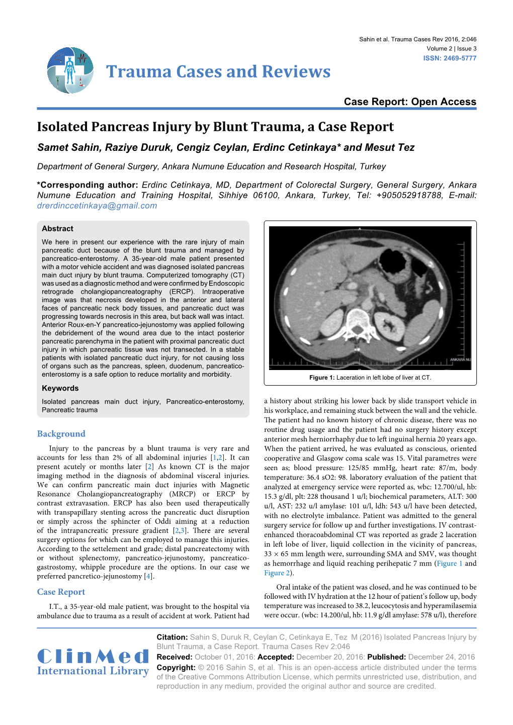 Isolated Pancreas Injury by Blunt Trauma, a Case Report Samet Sahin, Raziye Duruk, Cengiz Ceylan, Erdinc Cetinkaya* and Mesut Tez