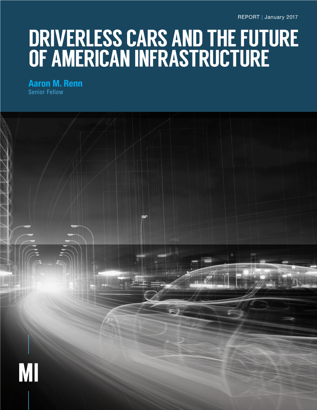 Driverless Cars and the Future of American Infrastructure