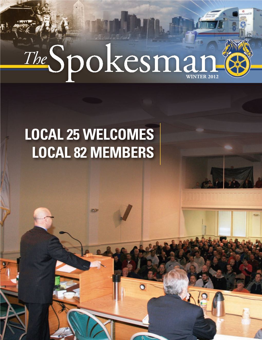 LOCAL 25 WELCOMES LOCAL 82 MEMBERS S Pokesman Mag W Inter 2012 Layout 2/1/12 11:13 AM Page C2