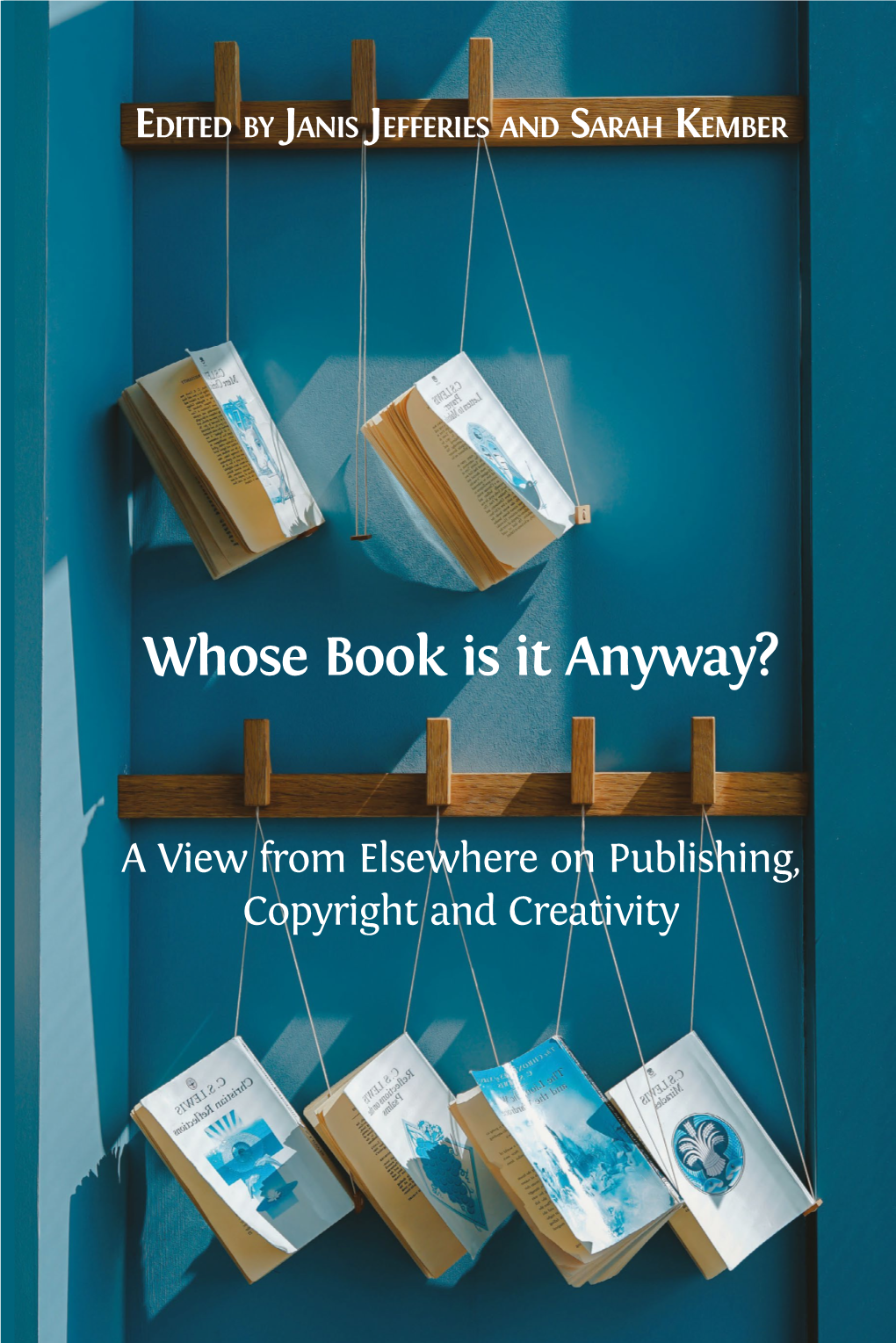 Whose Book Is It Anyway? EFFERIES a View from Elsewhere on Publishing