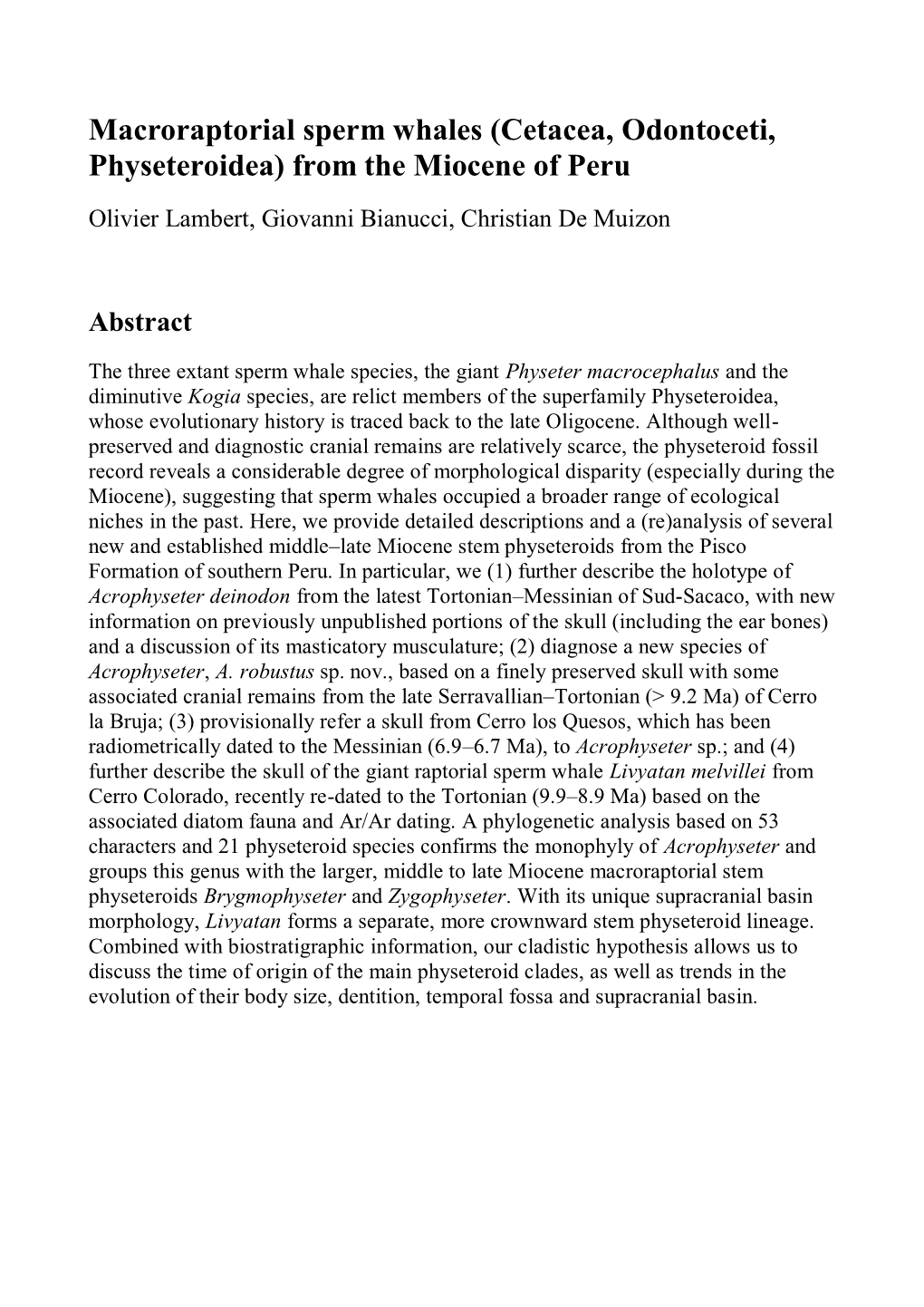 Macroraptorial Sperm Whales (Cetacea, Odontoceti, Physeteroidea) from the Miocene of Peru Olivier Lambert, Giovanni Bianucci, Christian De Muizon