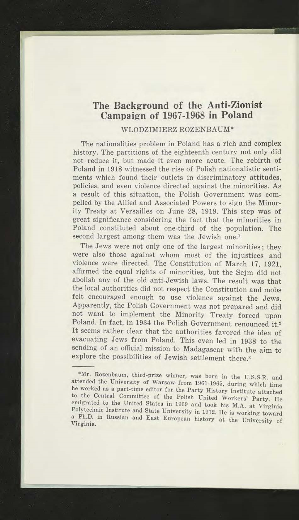 The Background of the Anti-Zionist Campaign of 1967-1968 in Poland WLODZIMIERZ ROZENBAUM* the Nationalities Problem in Poland Has a Rich and Complex History