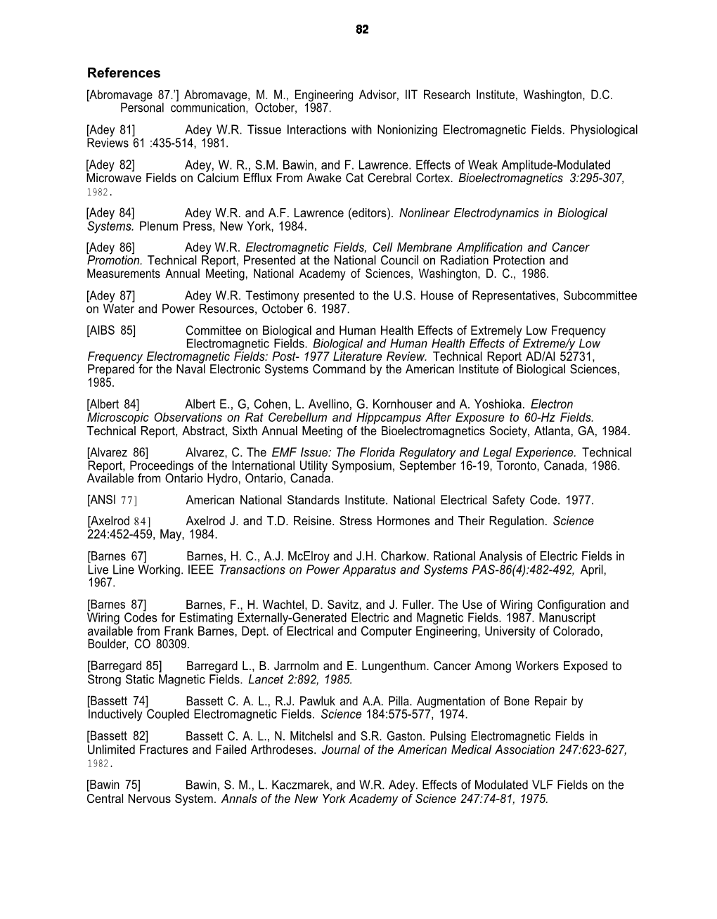 Biological Effects of Power Frequency Electric and Magnetic Fields Working Group, 1986