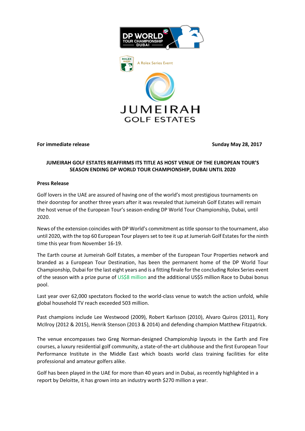 For Immediate Release Sunday May 28, 2017 JUMEIRAH GOLF ESTATES REAFFIRMS ITS TITLE AS HOST VENUE of the EUROPEAN TOUR's