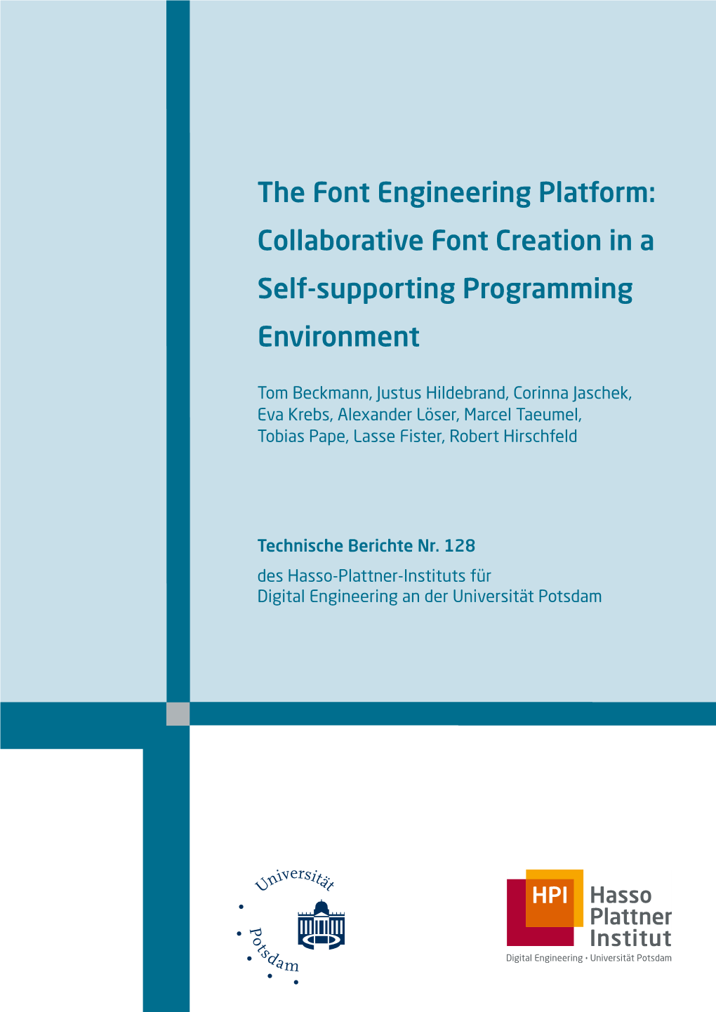 The Font Engineering Platform: Collaborative Font Creation in a Self-Supporting Programming Environment