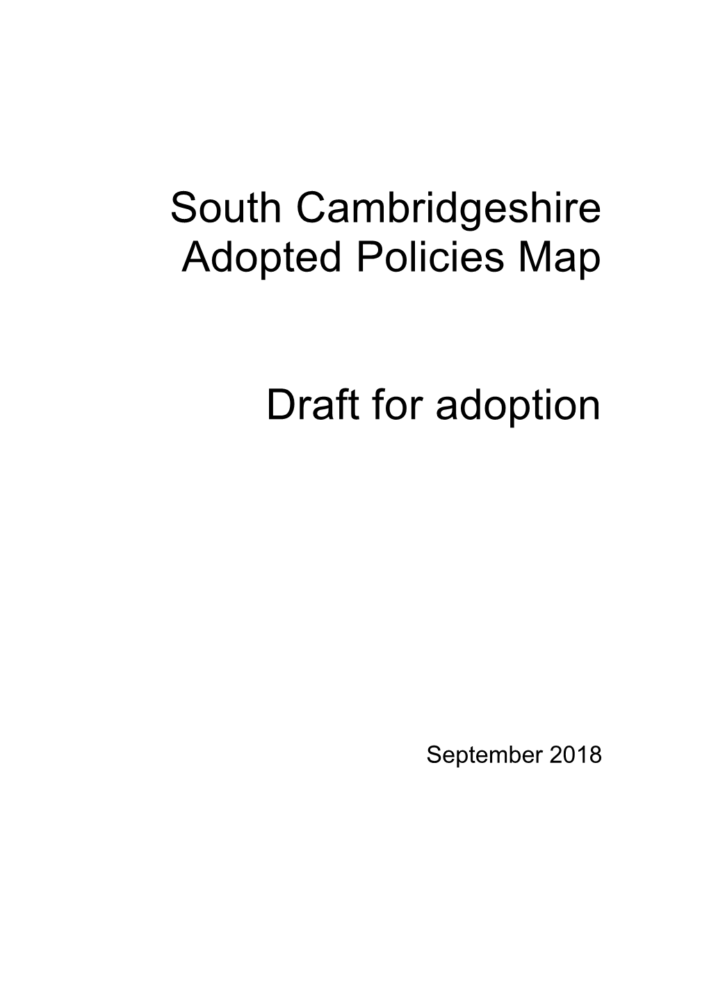 South Cambridgeshire Adopted Policies Map Draft for Adoption September 2018 CONTENTS