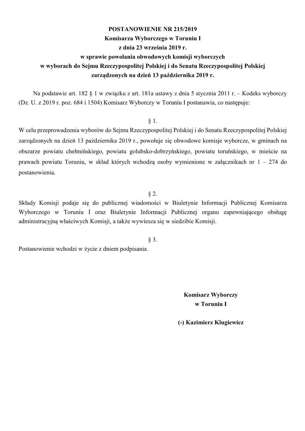 POSTANOWIENIE NR 215/2019 Komisarza Wyborczego W Toruniu I Z Dnia 23 Września 2019 R