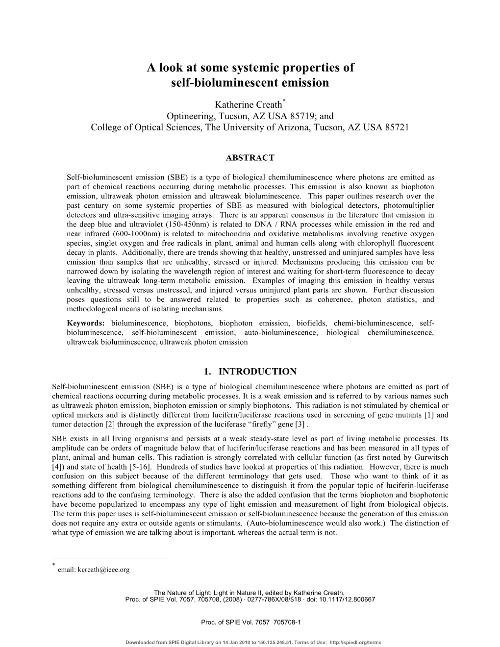 A Look at Some Systemic Properties of Self-Bioluminescent Emission