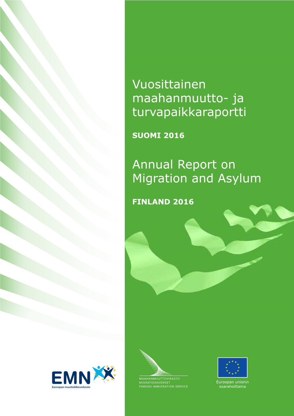 Vuosittainen Maahanmuutto- Ja Turvapaikkaraportti