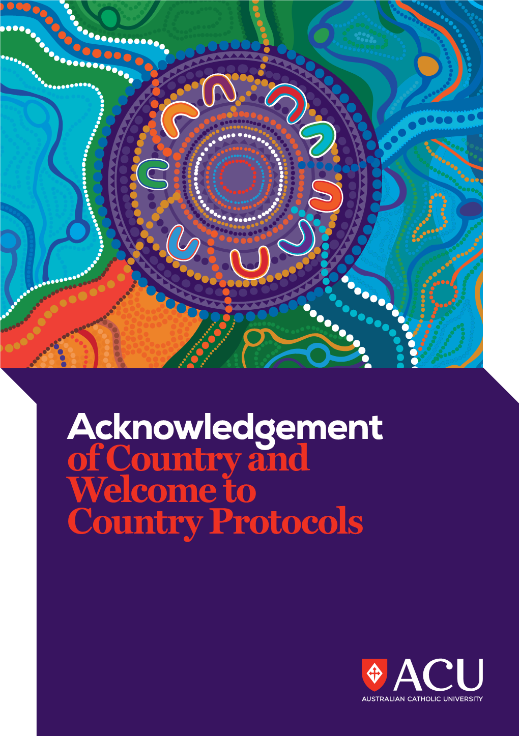 Acknowledgement of Country and Welcome to Country Protocols Acknowledgement of Country and Welcome to Country Protocols