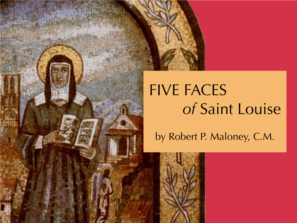 FIVE FACES of Saint Louise