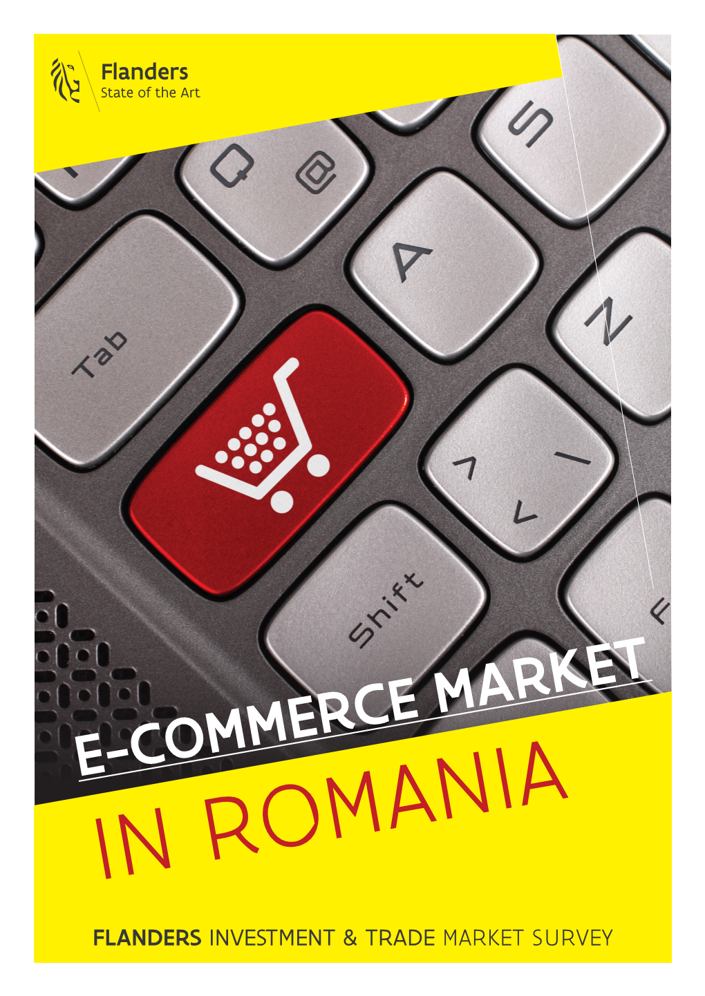 E-COMMERCE MARKET in ROMANIA FLANDERS INVESTMENT & TRADE MARKET SURVEY Market Study