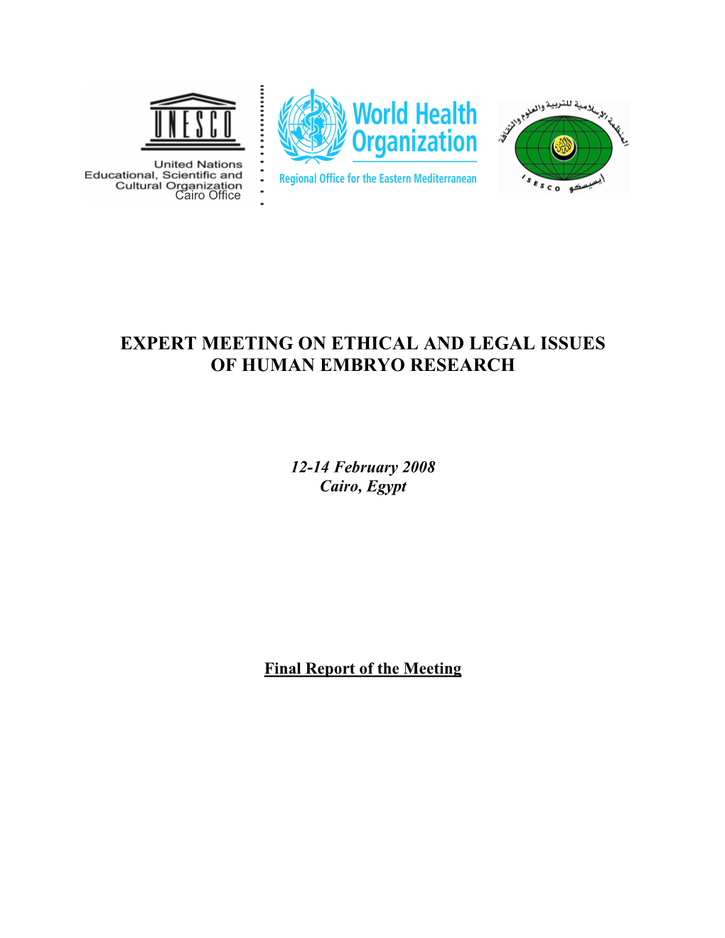 Expert Meeting on Ethical and Legal Issues of Human Embryo Research